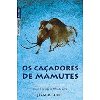 Os Cacadores De Mamutes Os F Jean M. Auel